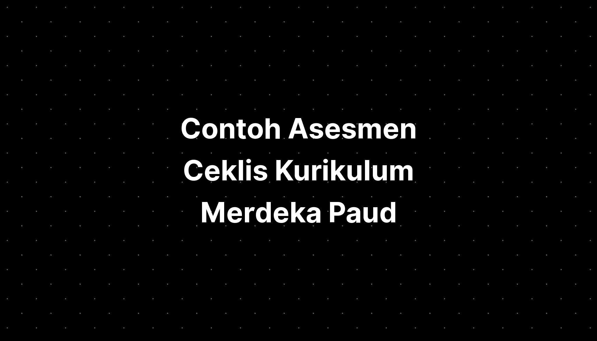 Contoh Asesmen Ceklis Kurikulum Merdeka Paud Imagesee Hot Sex Picture